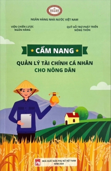 Quỹ Hỗ trợ phát triển nông thôn cùng Viện Chiến lược ngân hàng - Ngân hàng Nhà nước Việt Nam biên soạn bộ sách về  Quản lý tài chính cá nhân cho nông dân.